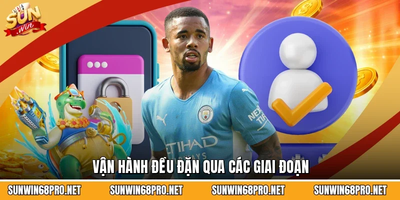 Vận hành đều đặn qua các giai đoạn